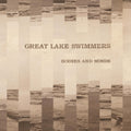 the album cover for Great Lake Swimmers - Bodies And Minds [Import LP]