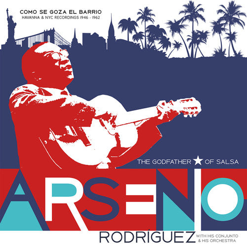 the album cover for Arsenio Rodriguez - Como Se Goza En El Barrio: Havanna & Nyc Recording