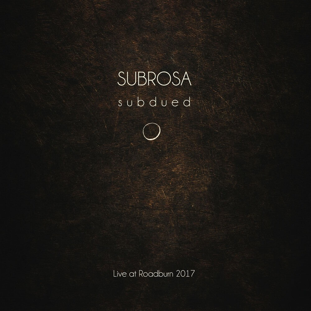 the album cover for Subrosa - Subdued Live At Roadburn 2017