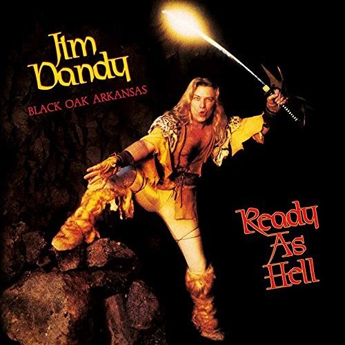 the album cover for Jim Dandy / Black Oak Arakansas - Ready As Hell