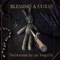 the album cover for Blessing a Curse - Satisfaction For The Vengeful