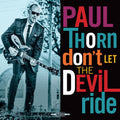 the album cover for Paul Thorn - Don't Let The Devil Ride