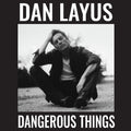 the album cover for Dan Layus - Dangerous Things