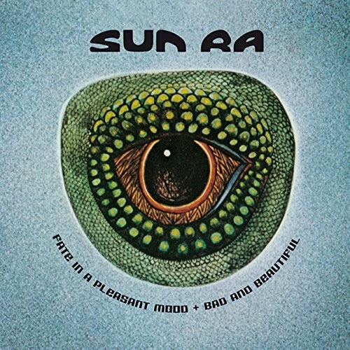 the album cover for Sun Ra - Fate In A Pleasant Mood + Bad & Beautiful