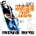 the album cover for Mike Zito - Make Blues Not War
