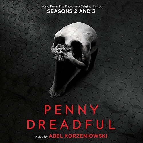 the album cover for Abel Korzeniowski - Penny Dreadful Seasons 2 & 3: Music From The Showtime Original Series