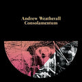 the album cover for Andrew Weatherall - Consolamentum