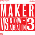 the album cover for Maker - Maker Vs. Now Again 3