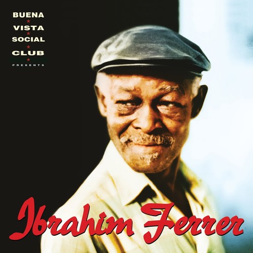 the album cover for Ibrahim Ferrer - Buena Vista Social Club Presents: Ibrahim Ferrer [Deluxe]