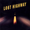 the album cover for Various Artists - Lost Highway (Original Soundtrack) [Limited Edition 2LP]