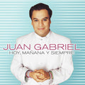 the album cover for Juan Gabriel - Hoy, Manana Y Siempre