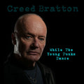 the album cover for Creed Bratton - While The Young Punks Dance