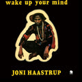 the album cover for Joniwake Haastrup Up Your Mind - Wake Up Your Mind (Gate) [Deluxe]