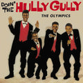 the album cover for Olympics - Doin' The Hully Gully