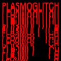 the album cover for Le Syndicat + Pharmakustik - Plasmoglitch