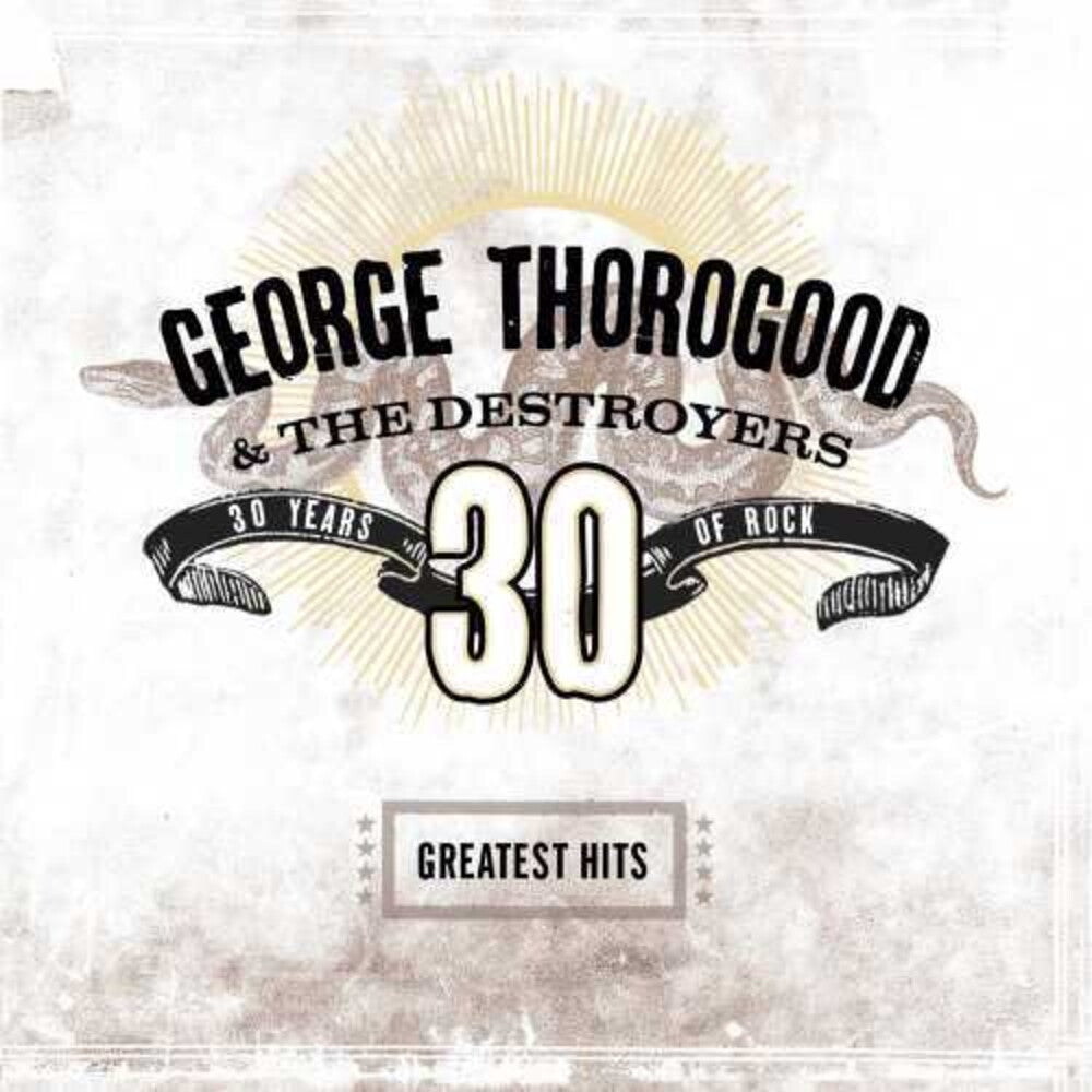 the album cover for George Thorogood & The Destroyers - Greatest Hits: 30 Years of Rock [Limited Edition Clear Brown 2LP]