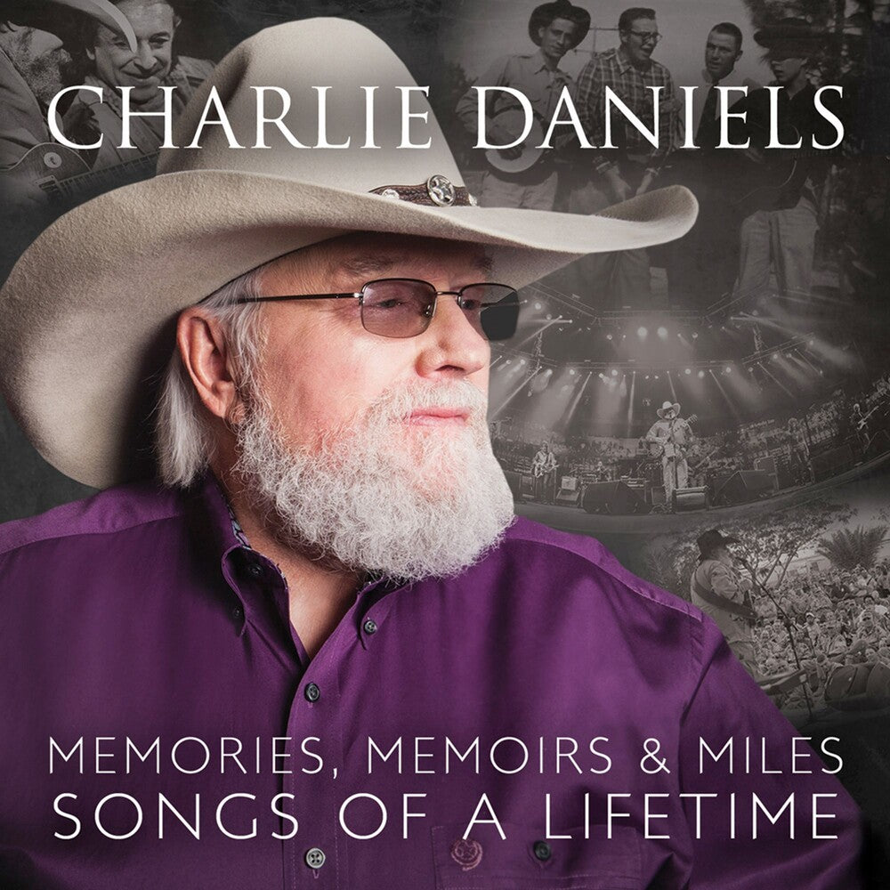 the album cover for Charlie Daniels - Memories Memoirs & Miles: Songs Of A Lifetime