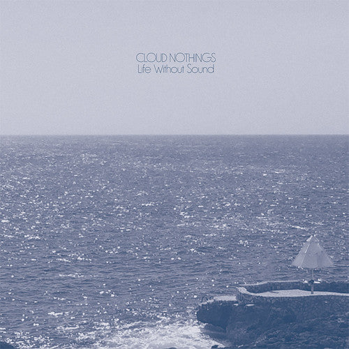the album cover for Cloud Nothings - Life Without Sound