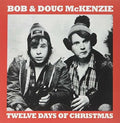the album cover for Bob & Doug McKenzie - 12 Days Of Christmas / Take Off