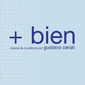 the album cover for Gustavo Cerati - +Bien