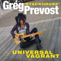 the album cover for Greg Prevost Stackhouse - Universal Vagrant