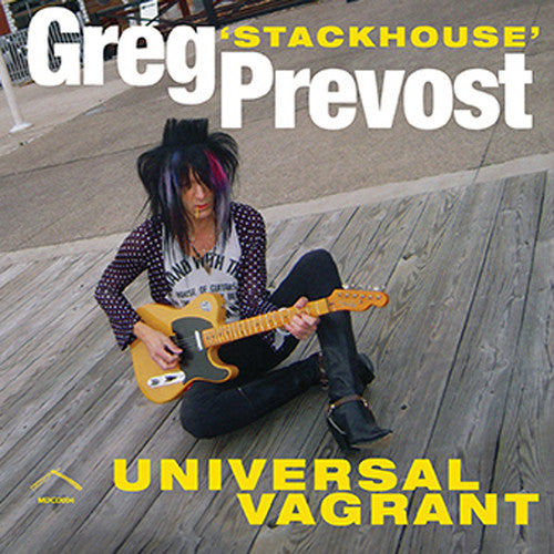 the album cover for Greg Prevost Stackhouse - Universal Vagrant