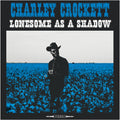 the album cover for Charley Crockett - Lonesome As A Shadow