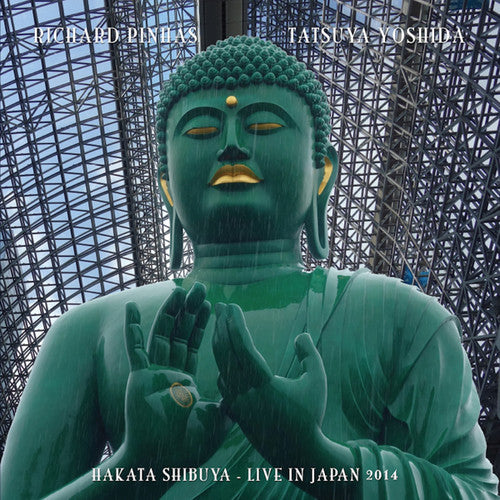 the album cover for Richard Pinhas / Yoshida,Tatsuya - Hakata Shibuya - Live In Japan 2014