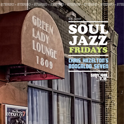 the album cover for Chris Hazeltons Boogaloo 7 - Soul Jazz Fridays