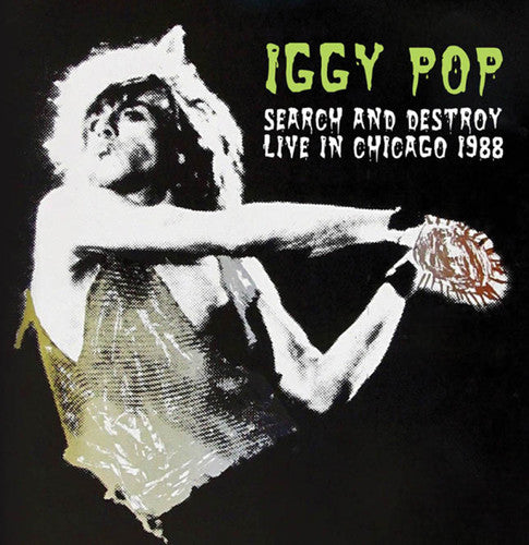 the album cover for Iggy Pop - Search & Destroy: Live In Chicago 1988