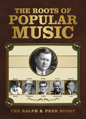 the album cover for Roots Of Popular Music Ralph S Peer Story / Var - Roots Of Popular Music: Ralph S Peer Story / Var