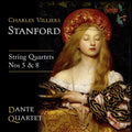 the album cover for Dante Quartet - Stanford: String Quartets Nos 5 & 8