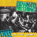 the album cover for Down To Nothing - Live! On The James