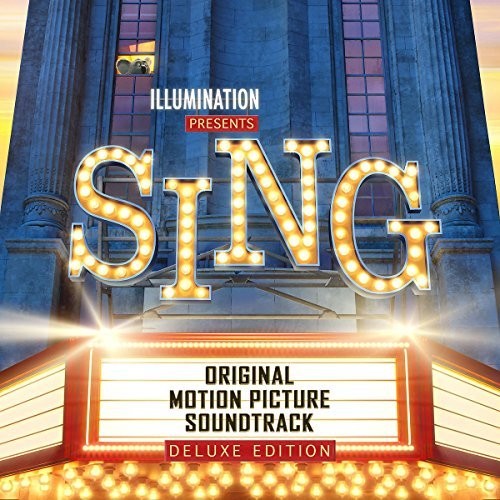 the album cover for Sing [Movie] - Sing [Deluxe Original Motion Picture Soundtrack]