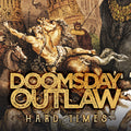 the album cover for Doomsday Outlaw - Hard Times