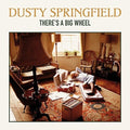 the album cover for Dusty Springfield - There's A Big Wheel [180 Gram] (Spa)