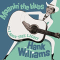 the album cover for Hank Williams - Moanin The Blues / I Saw The Light + 6 Bonus Tracks