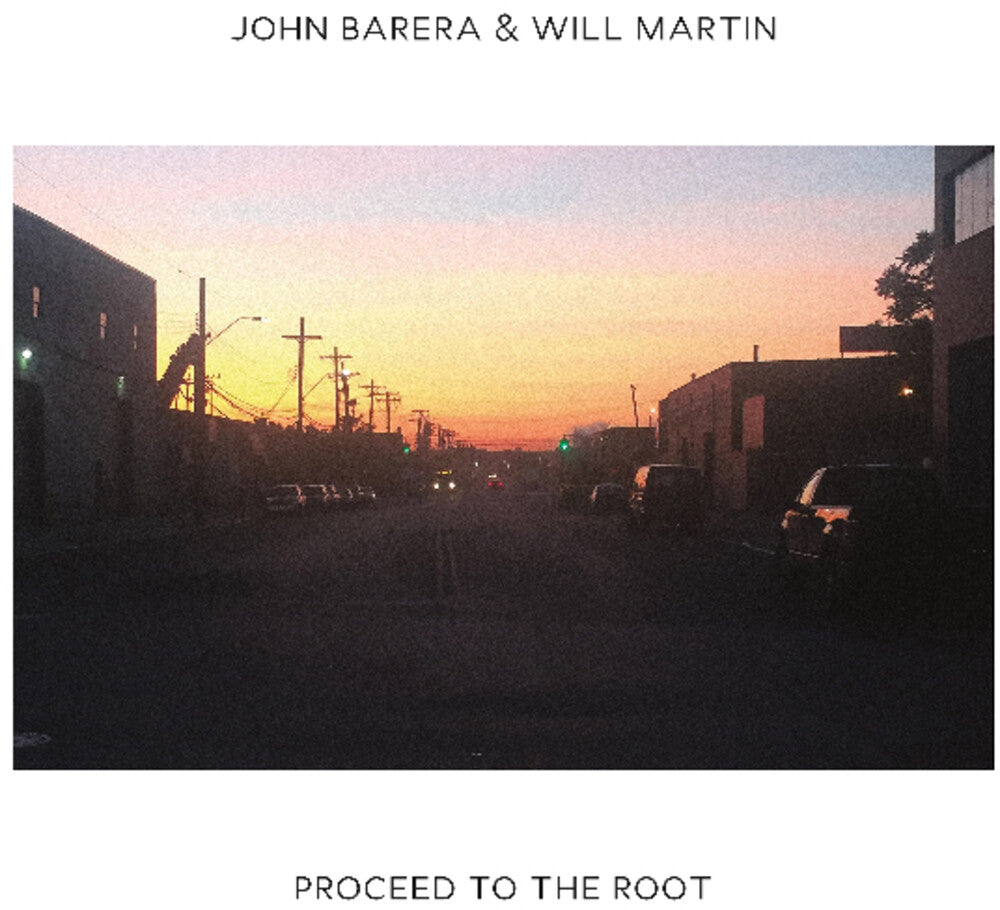 the album cover for John Barera / Martin,Will - Proceed To The Root