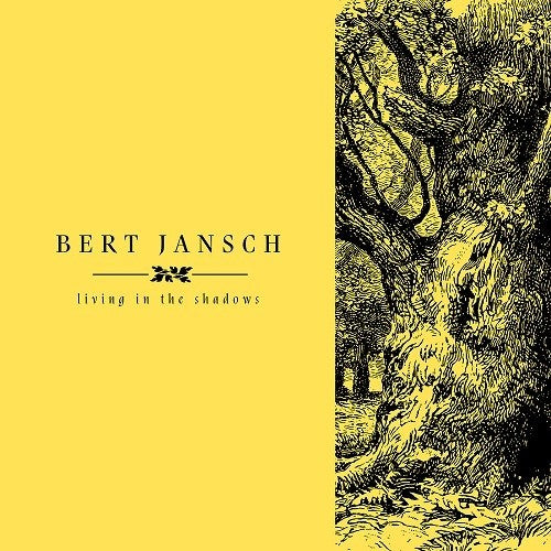 the album cover for Bert Jansch - Living In The Shadows