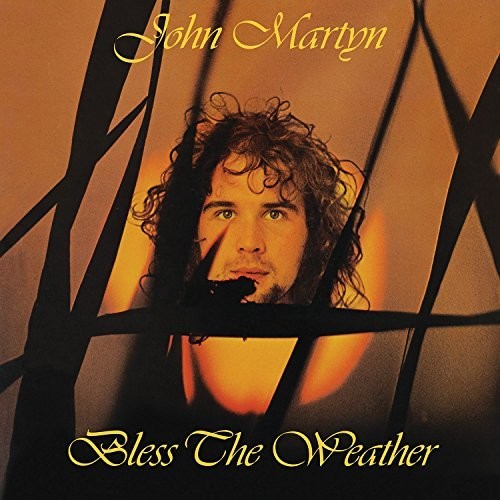 the album cover for John Martyn - Bless The Weather [LP]
