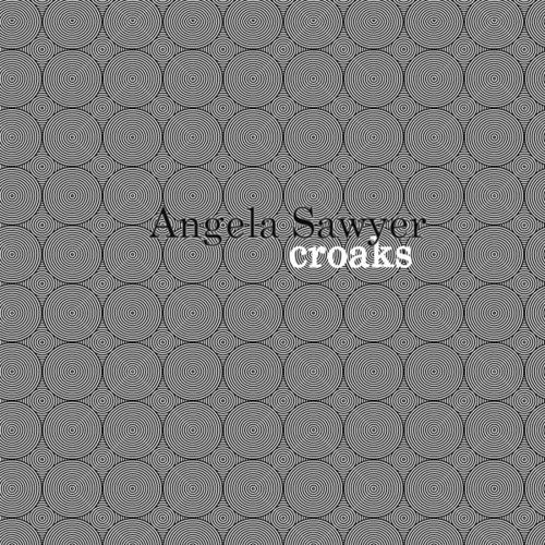 the album cover for Angela Sawyer - Croaks