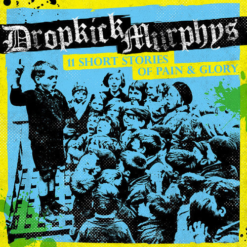 the album cover for Dropkick Murphys - 11 Short Stories of Pain & Glory