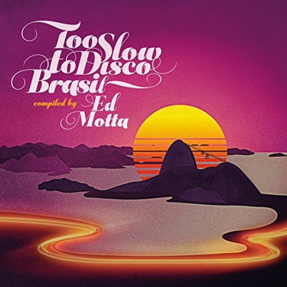 the album cover for Too Slow To Disco Brasil Compiled By Ed Motta - Too Slow To Disco Brasil
