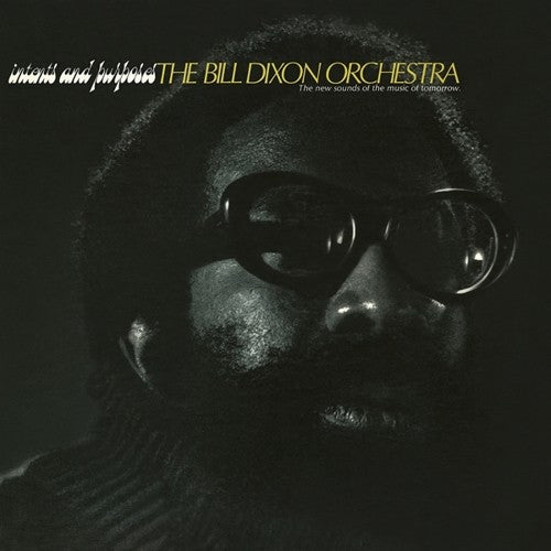 the album cover for Bill Dixon - Intents & Purposes