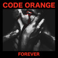 the album cover for Code Orange - Forever