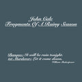 the album cover for John Cale - Fragments Of A Rainy Season