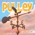 the album cover for Pulley - No Change In The Weather