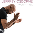 the album cover for Jeffrey Osborne - Worth It All