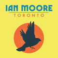 the album cover for Ian Moore - Toronto
