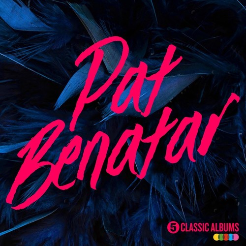 the album cover for Pat Benatar - 5 Classic Albums
